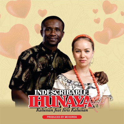 Indescribable Ihunaya (Reloaded) (feat. Iiris Kalusian) - Single