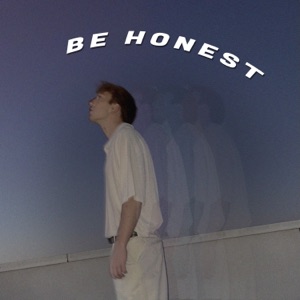 BE HONEST - Single