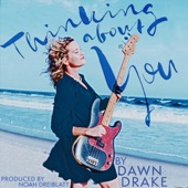 Dawn Drake - Thinking About You