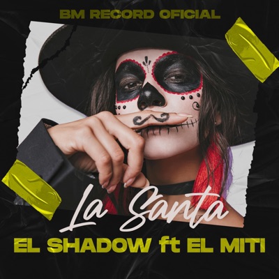 La Santa (feat. El Miti & bm record oficial) - Single