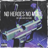 No Heroes No More - Single - EBF & Jake Buzzard