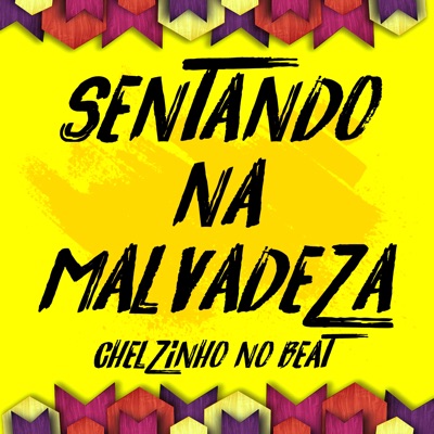 Sentando na Malvadeza (feat. O lenhador) - Single