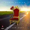 Aaron Duncan - Better Days