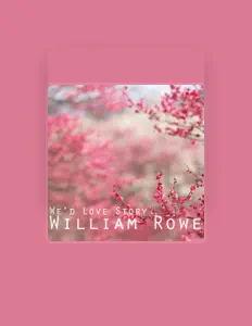 收听 William Rowe、观看音乐视频、阅读小传、查看巡演日期等 ！