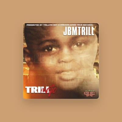 Listen to JBMTRILL, watch music videos, read bio, see tour dates & more!