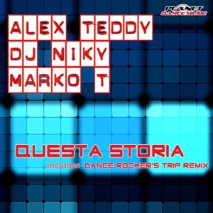 Questa Storia (Alex Teddy vs. DJ Niky vs. Marko T.) [feat. Marko T.] - Single