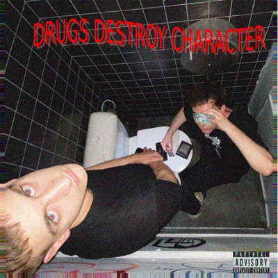 DRUGS DESTROY CHARACTER