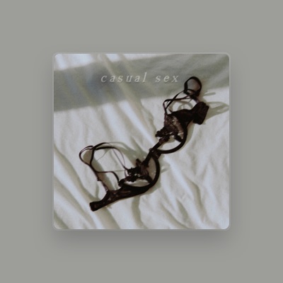 Listen to Casual Sex, watch music videos, read bio, see tour dates & more!
