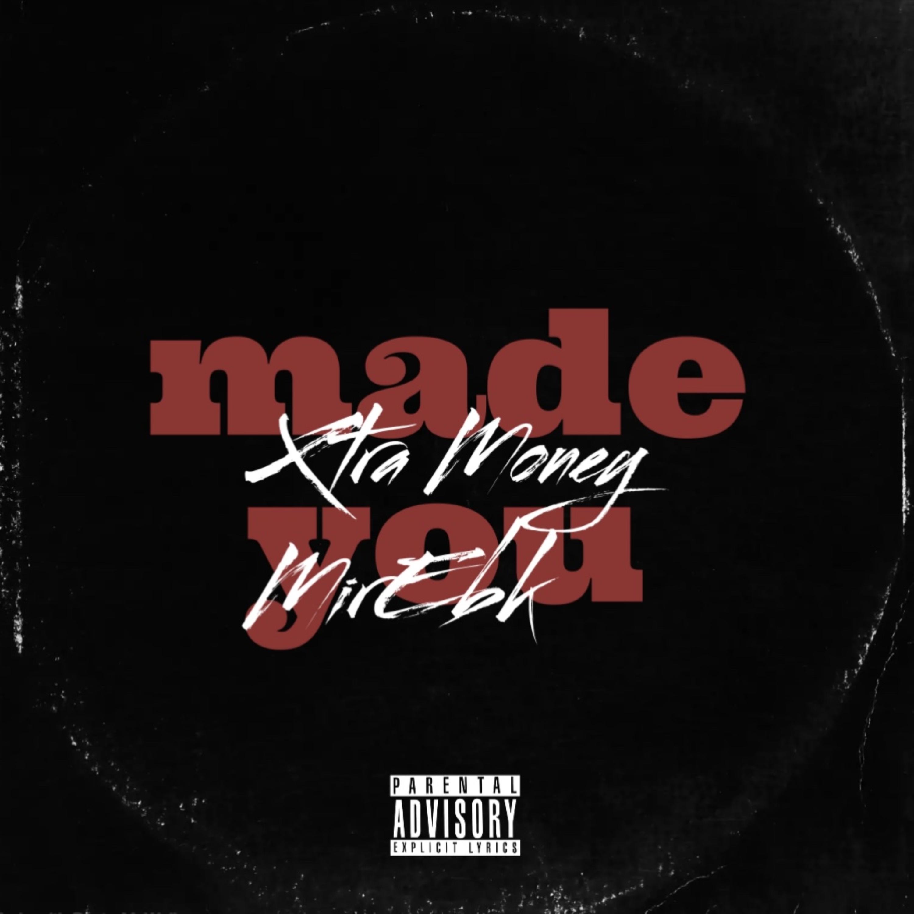Made You - Single (feat. MirEbk) - Single