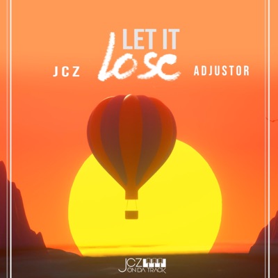 Let It Lose (feat. Adjustor) - Single