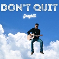 Don't Quit - Single - Graybill