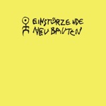 Einstürzende Neubauten - The Pit of Language