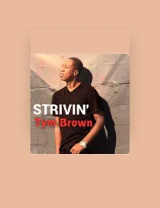 Tym Brownを聴いたり、ミュージックビデオを鑑賞したり、経歴やツアー日程などを確認したりしましょう！
