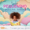 Todo pequenino precisa saber - EP