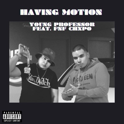 Having Motion (feat. FNF CHXPO) - Single