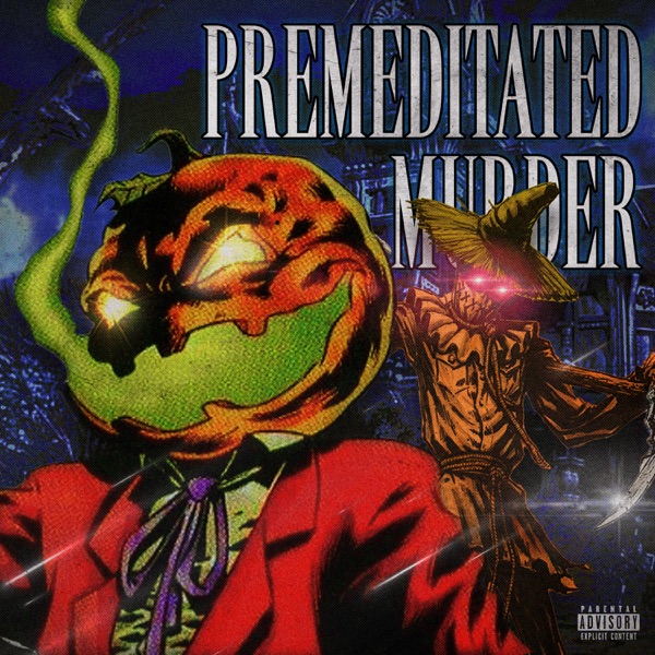 PREMEDITATED MURDER (feat. Roland Jones)