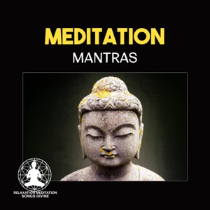 Meditation Mantras – Music for Chakra Balancing, Yoga Therapy, Music for Spa, Zen Relaxation, Healing Mantras, Guided Meditation, Restful Sleep