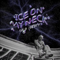 Ice On My Neck - Single - Lalo Ebratt