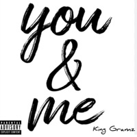 You&Me - Single - King Gramz