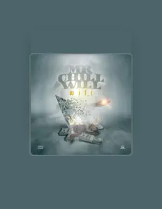 Hör dir Mr Chill Will an, schau dir Musikvideos an, lies die Biografie, finde Tourdaten und mehr!