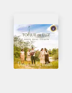 Grupo Vocal Espírita Toque de Luzを聴いたり、ミュージックビデオを鑑賞したり、経歴やツアー日程などを確認したりしましょう！