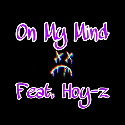 On My Mind (feat. FTB Hoy-Z) - Single