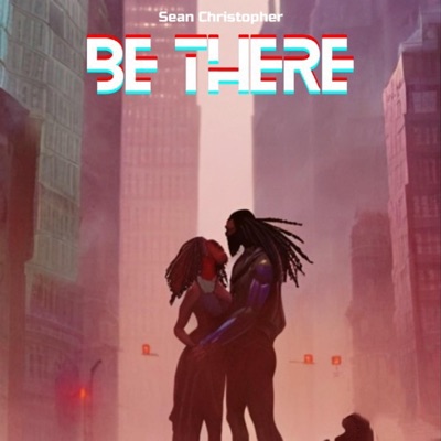 Be There (Radio Edit) - Single