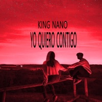 Yo Quiero Contigo (feat. MP La Sombra) - Single - King Nano