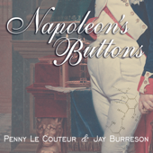 Napoleon's Buttons : 17 Molecules That Changed History - Jay Burreson Cover Art