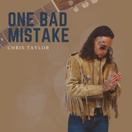 One Bad Mistake Chris Taylor