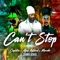Can’t Stop (feat. Crawba Genius) - Capleton, Morodo & Afaz Natural lyrics