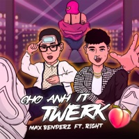 Cho Anh Ít Twerk - Single - Max Benderz & 24k.Right