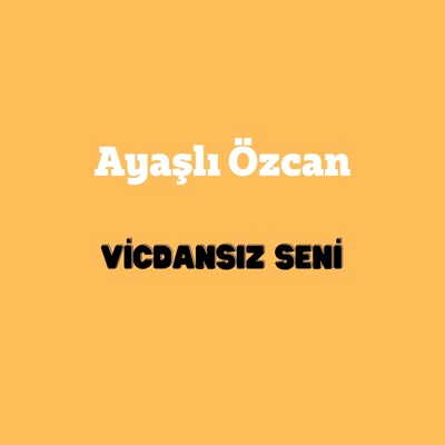Vicdansız Seni