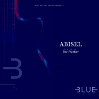 Abisel (feat. Beri Weber) - Single - Blue Melody Group