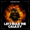 Lets Rule the Galaxy (feat. IOX & Kisses Beats) - Tyler Nicholas Casey lyrics