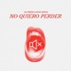 No Quiero Perder feat GATO GARCÍA Single