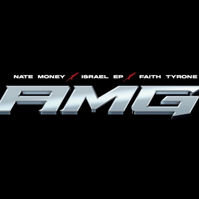 AMG (feat. Israel EP & Faith Tyrone) - Single