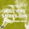 Roll One Smoke One (feat. Rockie Fresh) - Cooli Highh lyrics