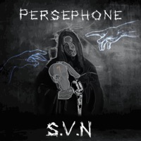 PERSEPHONE - Single - S.V.N