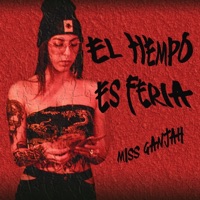 El tiempo es feria - Single - Miss Ganjah