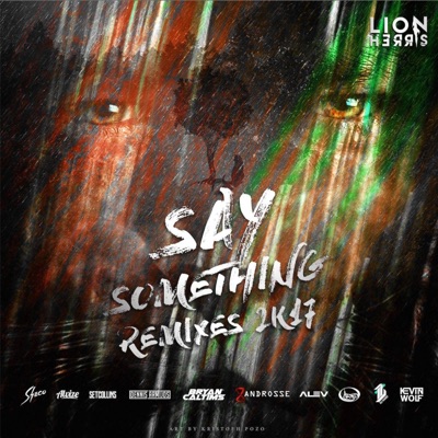 Say Something (Remixes 2K17)
