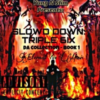 SlowD Down: Triple 6ix (Da Collection 'Book 1') - EP - Yung N Slim