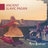 Ancient Slavic Pagan: Female Ethnic Slavic Folk