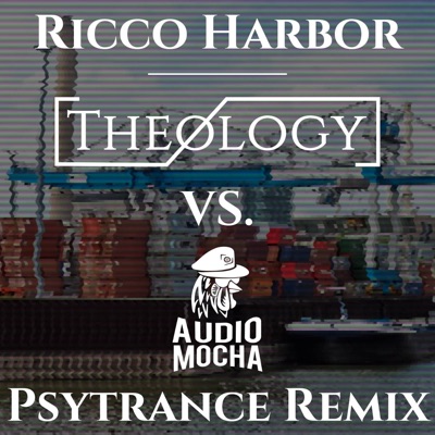 Ricco Harbor (Theology Vs. Audio Mocha Psytrance Remix) - Single