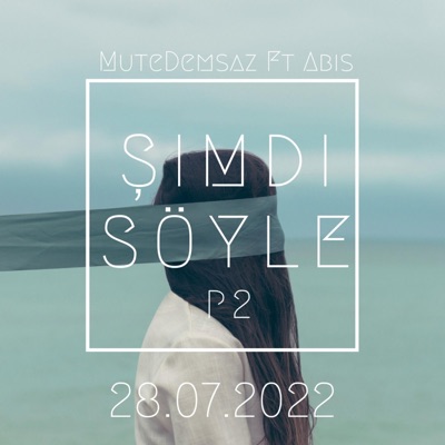 Şimdi Söyle Pt2 (feat. Abis) - Single