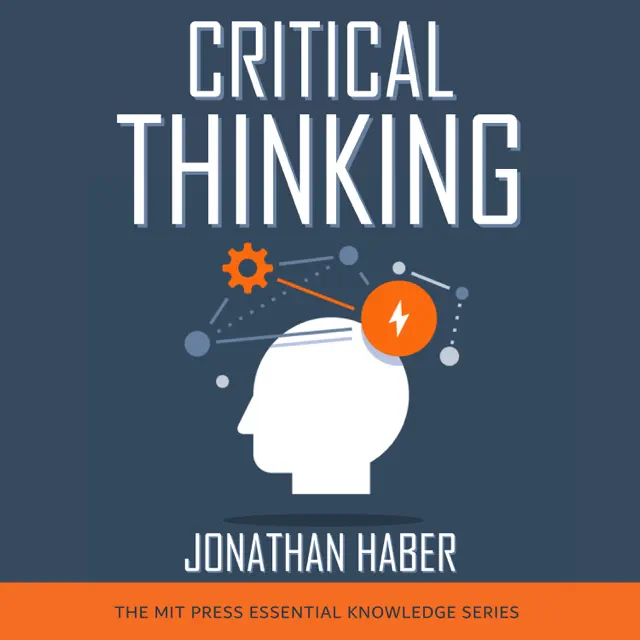 Critical Thinking (MIT Press Essential Knowledge)