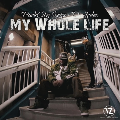 My Whole Life (feat. D. Ardee) - Single