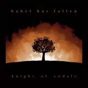 Babel Has Fallen - Knight of Endale