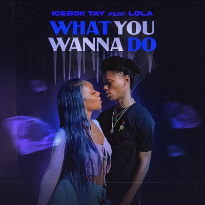 What You Wanna Do - Single