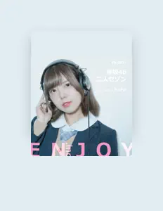 聆聽 Enjoy inc.、觀看音樂影片、閱讀小傳、查看巡演日期等！